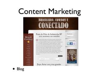 Content Marketing
• Blog
 