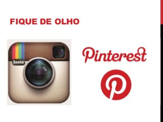 FIQUE DE OLHO
 