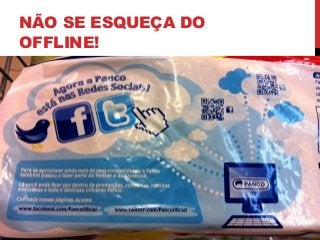 NÃO SE ESQUEÇA DO
OFFLINE!
 