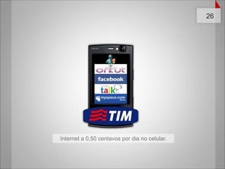 Internet a 0,50 centavos pordia no celular.