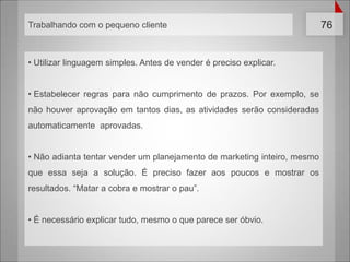 Diferenças entre atenderpequenos, médios e grandesclientes