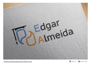 EDGAR@PROFESSOREDGARALMEIDA.COM Edgarmkt Edgar Almeida
 