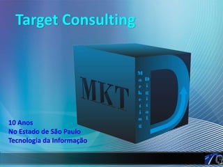 TargetConsulting 10 Anos  No Estado de São Paulo Tecnologia da Informação 