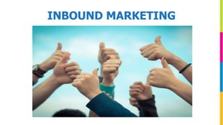INBOUND MARKETING
 