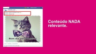 Conteúdo NADA
relevante.
 