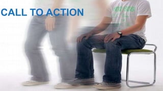 CALL TO ACTION
 