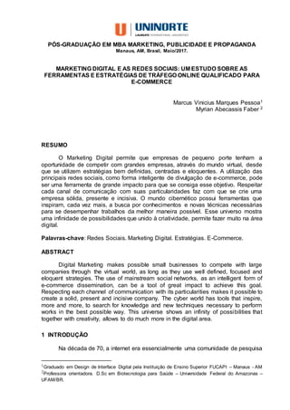 PÓS-GRADUAÇÃO EM MBA MARKETING, PUBLICIDADE E PROPAGANDA
Manaus, AM, Brasil, Maio/2017.
MARKETING DIGITAL E AS REDES SOCIA...