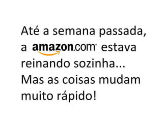 Até a semana passada, a  estava reinando sozinha. .. Mas as coisas mudam muito rápido! 
