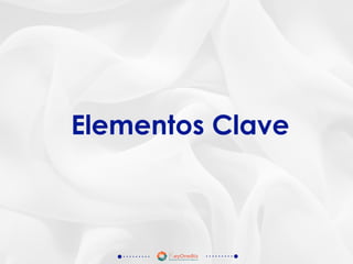 Elementos Clave
 