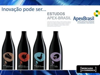 Inovação pode ser...
 