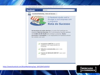 https://www.facebook.com/BrasilMarketing/app_287229471359767
 