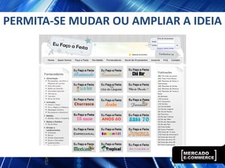PERMITA-SE MUDAR OU AMPLIAR A IDEIA
 