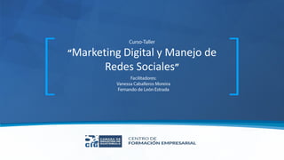 Marketing Digital y Manejo de
Redes Sociales
 