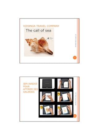 VOYANGA TRAVEL COMPANY
9
IUTGIDOAnnéeSpéciale
IBM INNOVE
POUR
ATTIRER SES
SALARIES
10
IUTGIDOAnnéeSpéciale
 