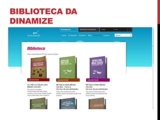 BIBLIOTECA DA
DINAMIZE
 