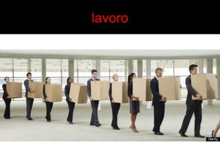 lavoro 
 
