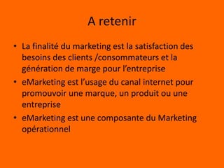 eMarketing dans le MarketingMarketingMarketing Stratégique4 PsMarketing opérationnelMarketing EtudesOfflineComEn ligneeMarketing