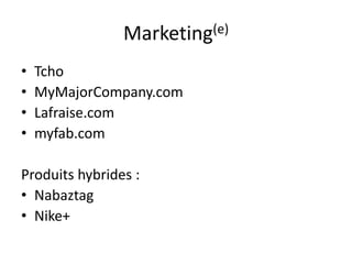 Marketing(e) - quelques cas