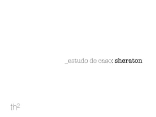 _estudo de caso: sheraton
 