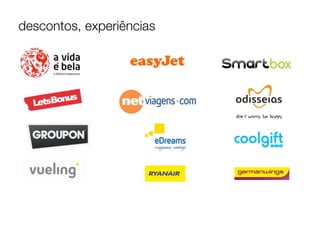 descontos, experiências
 