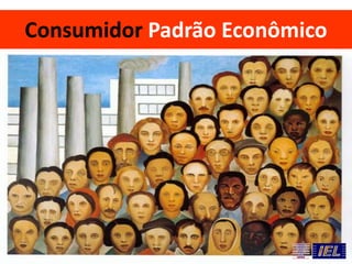 Consumidor Padrão Econômico
 