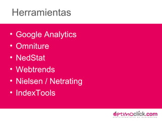 Google Analytics Omniture NedStat Webtrends Nielsen / Netrating IndexTools Herramientas 