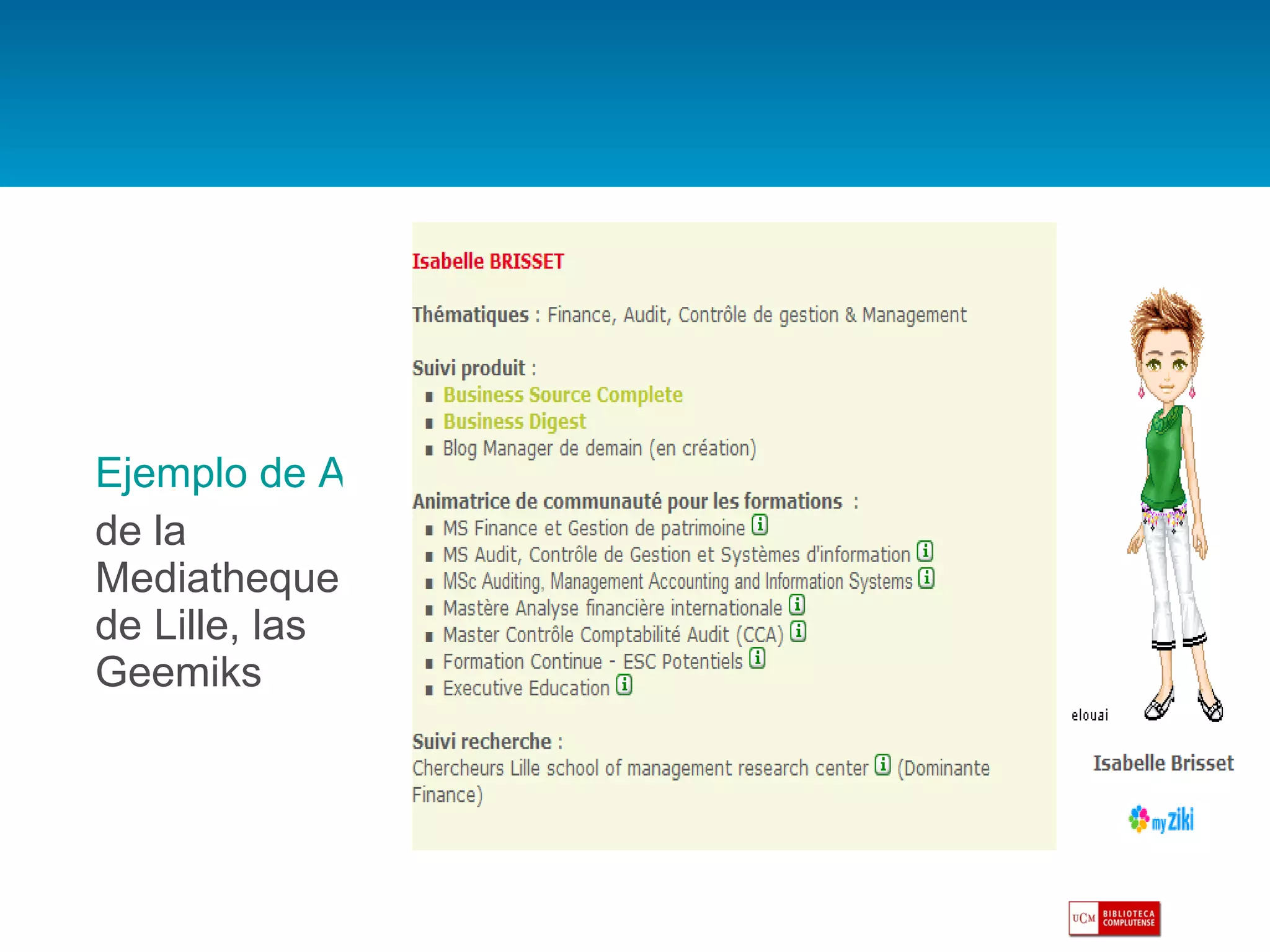 Ejemplo de Avatares  de la Mediatheque de Lille, las Geemiks 