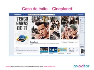 Caso de éxito – Cineplanet




Avadtar Agencia Interactiva y Asesoría en Marketing Digital www.avadtar.com
 
