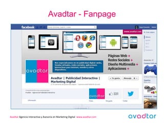 Avadtar - Fanpage




Avadtar Agencia Interactiva y Asesoría en Marketing Digital www.avadtar.com
 