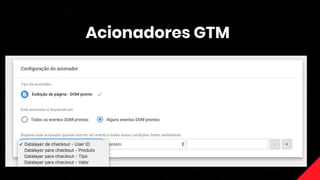 Acionadores GTM
 