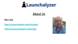 About Us
Ron Gat
https://www.linkedin.com/in/rongat
https://www.facebook.com/rongat
 