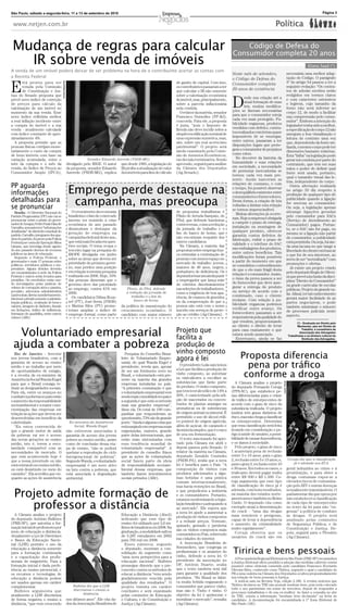 São Paulo, sábado a segunda-feira, 11 a 13 de setembro de 2010                                                                                                                                                                                                      Página 3


 www.netjen.com.br                                                                                                                                                                                                Política

 Mudança de regras para calcular                                                                                                                                                         Código de Defesa do
                                                                                                                                                                                     Consumidor completa 20 anos
   IR sobre venda de imóveis                                                                                                                                                                                                                            Eliana Saad (*)
A venda de um imóvel poderá deixar de ser problema na hora de o contribuinte acertar as contas com
                                                                                                                                                                                     Neste mês de setembro,                             necessária uma melhor adap-
a Receita Federal                                                                                                                                                                                                                       tação do Código. O parágrafo
                                                                                                                                                                                     o Código de Defesa do
                                          Geraldo Magela/AS




                                                                                                                                                                                                                                        3º do artigo 54 passou a ter a

E
       stá pronta para ser                                                                                                                        de ganho de capital. Com isso,     Consumidor completa
       votada pela Comissão                                                                                                                       os contribuintes passaram a ter                                                       seguinte redação: “Os contra-
       de Constituição e Jus-                                                                                                                     que calcular o IR não somente
                                                                                                                                                                                     20 anos de existência                              tos de adesão escritos serão
tiça do Senado proposta que                                                                                                                       sobre a valorização econômica                                                         redigidos em termos claros

                                                                                                                                                                                     D
prevê novo índice de correção                                                                                                                     do imóvel, mas, principalmente,            esde sua criação até a                     e com caracteres ostensivos
de preços para cálculo da                                                                                                                         sobre a parcela inﬂacionária               atual formação de suas                     e legíveis, cujo tamanho da
valorização de um imóvel no                                                                                                                       nela contida.                              leis, muitas modiﬁca-                      fonte não será inferior ao
momento da sua venda. Esse                                                                                                                          O relator da matéria, senador    ções se ﬁzeram necessárias                         corpo 12, de modo a facilitar
novo índice reﬂetiria melhor                                                                                                                      Francisco Dornelles (PP-RJ),       para que o consumidor esteja                       sua compreensão pelo consu-
a real inﬂação incidente entre                                                                                                                    concorda. Para ele, a proposta     cada vez mais protegido. Pu-                       midor”. Embora a intenção do
a compra do imóvel e a sua                                                                                                                        é justa, “pois o Imposto de        blicidade enganosa, produtos                       legislador tenha sido a melhor,
venda - atualmente calculada                                                                                                                      Renda não deve incidir sobre a     vendidos com defeito, contra-                      a especiﬁcação do corpo 12 não
com índice constante de apro-                                                                                                                     simples modiﬁcação nominal de      tos realizados com letras quase                    assegura a boa visualização e
ximadamente 4%.                                                                                                                                   uma expressão numérica, mas,       impossíveis de se enxergar,                        leitura do contrato uma vez
  A proposta permite que as                                                                                                                       sim, sobre um real acréscimo       entre outros, passaram a ter                       que, dependendo da fonte uti-
pessoas físicas corrijam mone-                                                                                                                    patrimonial”. O projeto será       disposições legais que prote-
                                                                                                                                                                                                                                        lizada, o mesmo corpo pode ter
tariamente o custo da compra                                                                                                                      ainda examinado pela Comis-        gem o consumidor de prejuízos
                                                                                                                                                                                                                                        dimensões bastante relativas.
de bens imóveis com base na                                                                                                                       são de Assuntos Econômicos,        como estes.
                                                                                                                                                                                                                                        Esta “falha” na legislação pode
variação acumulada, entre o                                                Senador Eduardo Azeredo (PSDB-MG).                                     em decisão terminativa. Sendo        No decorrer da história da
                                                                                                                                                                                                                                        gerar má conduta por parte do
mês da compra e o mês da                                      divulgado pelo IBGE. O autor                     que desde 1995, a legislação do    aprovado, seguirá para análise     humanidade e suas relações
                                                                                                                                                                                                                                        contratado, que tem em suas
venda, do Índice de Preços ao                                 da proposta, senador Eduardo                     IR proíbe a atualização do valor   da Câmara dos Deputados            em sociedade, a necessidade
                                                                                                                                                                                                                                        mãos o poder de deﬁnir qual
Consumidor Amplo (IPCA),                                      Azeredo (PSDB-MG), explica                       dos imóveis para ﬁns de cálculo    (Ag.Senado).                       de permutar mercadorias se
                                                                                                                                                                                                                                        fonte será usada, portanto,
                                                                                                                                                                                     tornou cada vez mais pre-
                                                                                                                                                                                                                                        qual o tamanho visual das le-
                                                                                                                                                                                     sente. Assim nasceram as
                                                                                                                                                                                                                                        tras, independente do corpo.
                                                                                                                                                                                     relações de consumo, e com
PP aguarda                                                                                                                                                                                                                                 Outra alteração realizada

informações                                                    Emprego perde destaque na                                                                                             o tempo, foi possível observar
                                                                                                                                                                                     o desequilíbrio existente entre
                                                                                                                                                                                     consumidores e fornecedores.
                                                                                                                                                                                                                                        no artigo 33 diz respeito à
                                                                                                                                                                                                                                        proibição de qualquer tipo de
detalhadas para
se pronunciar
                                                                campanha, mas preocupa                                                                                               Desta forma, a criação de leis
                                                                                                                                                                                     voltadas a limitar esta relação
                                                                                                                                                                                     se tornou imprescindível.
                                                                                                                                                                                                                                        publicidade quando a ligação
                                                                                                                                                                                                                                        for onerosa ao consumidor.
                                                                                                                                                                                                                                        Ou seja, a legislação apenas
                                                                                                  Divulgação




   Brasília - O Diretório Nacional do                            O crescimento da economia                                                        de propostas trabalhistas é                                                           abrange ligações geradas
                                                                                                                                                                                       Muitas alterações já ocorre-
Partido Progressista (PP) não vai se                           brasileira e o fato de o mercado                                                   Plínio de Arruda Sampaio, do                                                          pelo consumidor para SACs
                                                                                                                                                                                     ram. Hoje a empresa é obrigada
pronunciar sobre a prisão do gover-                            interno ter resistido à crise                                                      PSol, que defende bandeiras                                                           (Serviço de Atendimento ao
nador do Amapá, Pedro Paulo Dias de                                                                                                                                                  a cumprir o prazo de entrega,
                                                               econômica do ano passado                                                           controversas, como a redução                                                          Consumidor) pagos. Portan-
Carvalho, sem antes ter “informações                                                                                                                                                 instalação ou montagem de
                                                               diminuíram o destaque da                                                           da jornada de trabalho e o                                                            to, se o SAC não for pago, ou
detalhadas” do diretório estadual do                                                                                                                                                 qualquer produto, oferecer
partido. Carvalho, integrante dos qua-
                                                               geração de empregos na                                                             ﬁm do banco de horas, que                                                             mesmo se a ligação não partir
                                                                                                                                                                                     garantia contra defeitos de
dros do partido, foi preso pela Polícia                        campanha eleitoral deste ano,                                                      não encontram respaldo dos                                                            do consumidor, a publicidade
                                                                                                                                                                                     fabricação, exibir o prazo de
Federal por conta da Operação Mãos                             que está mais focada em ques-                                                      outros candidatos.                                                                    está permitida. Ou seja, há ain-
                                                               tões sociais. O tema ocupa o                                                         Na Câmara, a maioria das         validade e o telefone do SAC
Limpas, que investiga desde agosto                                                                                                                                                                                                      da uma lacuna no que tange a
do ano passado desvios de recursos                             terceiro lugar na pesquisa do                                                      propostas sobre emprego bus-       nas embalagens dos produtos,
                                                                                                                                                                                                                                        liberdade do cliente em buscar
públicos na área de educação.                                  IBOPE divulgada em junho                                                           ca estimular a contratação de      entre outros benefícios. Tais
                                                                                                                                                                                     modiﬁcações foram possíveis                        o que for de seu interesse, ao
   Segundo a Polícia Federal, o                                sobre as áreas que devem ser                                                       pessoas com menos espaço no
                                                                                                                                                                                     a partir do momento em que                         invés de ser “metralhado” com
governador e mais 17 pessoas entre
políticos, servidores públicos e em-
                                                               prioridade do próximo gover-                                                       mercado de trabalho: jovens,                                                          promoções e ofertas.
                                                               no, mas perdeu uma posição                                                         maiores de 40 anos, negros,        se consolidou o entendimento
presários. Alguns detidos deverão                                                                                                                                                    de que o elo mais frágil desta                        Já existe um projeto criado
ser encaminhados à sede da Polícia                             em relação à mesma pesquisa                                                        portadores de deﬁciência. Os                                                          pelo deputado Regis de Olivei-
                                                               realizada em 2006. Hoje, 33%                                                       deputados buscam ainda punir       relação é o consumidor. Assim,
Federal e outros serão levados para                                                                                                                                                                                                     ra que prevê a inclusão da disci-
presídios. Os envolvidos estão sen-                            das pessoas disseram que o                                                         o empregador que lança mão         o ônus da prova passou a ser
                                                                                                                                                                                     do fornecedor que deve asse-                       plina “Direito do Consumidor”
do investigados pelas práticas de                              governo deve dar prioridade                                                        de critérios discriminatórios                                                         na grade curricular de escolas
crimes de corrupção ativa e passiva,                           ao emprego, contra 41% em                          Plínio, do PSol, defende        nas seleções de trabalhadores,     gurar a entrega do produto
peculato, advocacia administrativa                                                                                                                                                   ou serviço de acordo com o                         públicas. Projeto de grande va-
                                                               2006.                                              a redução da jornada de         como a exigência de boa apa-                                                          lia. Aﬁnal, ter tal conhecimento
(patrocinar, direta ou indiretamente,                                                                                trabalho e o ﬁm do                                              combinado, caso o cliente
interesse privado perante a adminis-                             Os candidatos Dilma Rous-                                                        rência, de exames de gravidez                                                         gerará maior facilidade de as
                                                               sef (PT), José Serra (PSDB)                             banco de horas.            ou da comprovação de que a         reclame. Com relação à pu-
tração pública), ocultação de bens e
                                                                                                                                                                                     blicidade enganosa podemos                         partes negociarem, e pode
valores, lavagem de dinheiro, fraude                           e Marina Silva (PV) prome-                      da política de manutenção do       pessoa não está com o nome                                                            também minimizar o número
em licitações, tráﬁco de inﬂuência,                            teram ampliar o índice de                       crescimento econômico. O           inscrito em serviços de prote-     verificar outro avanço. Os
                                                                                                                                                                                     fornecedores passaram a ser                        de processos judiciais neste
formação de quadrilha, entre outros                            emprego formal, como parte                      candidato com maior número         ção ao crédito (Ag.Câmara).                                                           aspecto.
crimes (ABr).                                                                                                                                                                        responsáveis pela qualidade do
                                                                                                                                                                                     que vendem, proporcionando                                 (*) - Graduada em Direito pelo
                                                                                                                                                                                     ao cliente o direito de levar                              Mackenzie; pós em Direito do
                                                                                                                                                  Projeto que
  Voluntariado empresarial                                                                                                                        facilita a
                                                                                                                                                                                     para casa exatamente o que
                                                                                                                                                                                     estava sendo anunciado.
                                                                                                                                                                                       Entretanto, ainda se faz
                                                                                                                                                                                                                                                     Trabalho, é conselheira da
                                                                                                                                                                                                                                                  Associação dos Advogados
                                                                                                                                                                                                                                         Trabalhistas e ex-diretora cultural do
                                                                                                                                                                                                                                                     Sindicato dos Advogados.

 ajuda a combater a pobreza                                                                                                                       produção de
                                                                                                                                                  vinho composto
                                                                                                                                                                                           Proposta diferencia
                                          Divulgação




  Rio de Janeiro - Investir                                                                                       Pesquisa do Conselho Brasi-
nos jovens brasileiros, com a                                                                                  leiro de Voluntariado Empre-       agora é lei
garantia de acesso ao ensino
médio e ao trabalho por meio
de oportunidades de estágio,
                                                                                                               sarial, do qual Wanda Engel é
                                                                                                               presidente, revela que, apesar
                                                                                                               de ser um fenômeno novo no
                                                                                                                                                    O presidente Lula sancionou
                                                                                                                                                  a Lei que facilita a produção de
                                                                                                                                                                                             pena por tráﬁco
é a receita da ex-ministra da
Assistência Social Wanda Engel
                                                                                                               Brasil, o voluntariado está pre-
                                                                                                               sente na maioria das grandes
                                                                                                                                                  vinho composto, ao autorizar
                                                                                                                                                  os vinicultores a escolher as
                                                                                                                                                                                            conforme a droga
                                                                                                                                                  substâncias que farão parte
                                                                                                                                                                                                                         Laycer Tomaz




para que o Brasil consiga re-                                                                                  empresas instaladas no país.                                             A Câmara analisa o projeto
duzir as desigualdades sociais.                                                                                “A primeira constatação é que      do produto. O vinho composto,      do deputado Fernando Coruja
Para ela, entre os avanços no                                                                                  o voluntariado empresarial vem     que tem teor alcoólico de 14% a    (PPS-SC), que estabelece pe-
combate à pobreza no país estão                                                                                sendo mais consolidado no país e   20%, é caracterizado pela adi-     nas diferenciadas para o crime
o aumento da responsabilidade                                                                                  a segunda é que está ocorrendo     ção de macerados ou concen-        de tráﬁco de entorpecentes de
socioambiental e a maior cons-                                                                                 mais nas grandes empresas”,        trados de plantas amargas ou       acordo com o grau de risco da
cientização das empresas em                                                                                    disse ela. Do total de 100 com-    aromáticas ou de substâncias       substância traﬁcada. O projeto
relação às ações que devem ser                                                                                 panhias que responderam ao         de origem animal ou mineral. É     institui três graus distintos de
desenvolvidas em benefício da                                                                                  questionário, 73% são de grande    permitido o uso de álcool etíli-   risco, mas não chega a classiﬁcar
coletividade.                                                   Ex-ministra da Assistência                     porte. “Ainda é alguma coisa que   co potável de origem agrícola,     os entorpecentes. Determina
  “Eu estou convencida de                                         Social, Wanda Engel.                         está surgindo em empresas mais     além de açúcar, de caramelo e      que essa classiﬁcação será feita
que o grande motor de saída                                   não estiverem associadas à                       organizadas, maiores, grande       da mistela simples, que é o suco   levando em consideração o pe-
da pobreza vai ser o acesso                                   garantia de acesso dos jovens                    parte delas internacionais, que    de uva em fermentação.             rigo à saúde do usuário, a possi-
das novas gerações ao ensino                                  pobres ao ensino médio, assim                    estão mais sintonizadas com          O texto sancionado foi apro-     bilidade de causar dependência,
médio, isto é, terem a esco-                                  como de conclusão dessa eta-                     essa tendência mundial de          vado pela Câmara em abril e        e os danos à sociedade.
laridade compatível com as                                    pa de ensino, “não se poderá                     voluntariado empresarial”. A       depois passou pelo Senado. O          Pelo projeto, o grau de risco
necessidades de mercado. O                                    quebrar a reprodução do ciclo                    presidente do conselho frisou      relator da matéria na Câmara,      1 acarretará pena de reclusão
que está acontecendo hoje é                                   intergeracional de pobreza”.                     que as ações de voluntariado       deputado Zenaldo Coutinho          entre 3 e 10 anos; para o grau
                                                                                                                                                  (PSDB-PA), avalia que a nova       2, reclusão entre 5 e 15 anos; e,                  Coruja diz que a classiﬁcação
que a nossa juventude ou não                                  Segundo Wanda, o voluntariado                    social fazem parte da ideia
                                                                                                                                                  lei é benéﬁca para o País: “A      para o grau 3, reclusão entre 10                      já é adotada nos EUA.
está entrando no ensino médio,                                empresarial é um novo ativo                      de responsabilidade socioam-
ou está desistindo no meio do                                 na luta contra a pobreza, que                    biental dessas empresas, que       composição de vinhos com           e 30 anos. Em todos os casos, o                    geral induzidos ao crime e à
caminho”. Ela acredita que en-                                está associada à degradação                      também fazem investimentos         produtos adicionados a algu-       traﬁcante deverá pagar multa                       prostituição, e para obter a
quanto as ações de assistência                                ambiental.                                       sociais privados (ABr).            mas bebidas é uma prática          entre R$ 500 e R$ 1.500. Co-                       droga costumam expor-se a
                                                                                                                                                  comum internacionalmente,          ruja argumenta que esse tipo                       elevados riscos de contamina-
                                                                                                                                                  mas havia restrições no Brasil,    de classiﬁcação de risco já é                      ção pelo HIV e outras doenças

  Projeto admite formação de                                                                                                                      o que prejudicava a indústria      adotada, com bons resultados,                      sexualmente transmissíveis. O
                                                                                                                                                  e os consumidores. Portanto,       na maioria dos estados norte-                      parlamentar diz que optou por
                                                                                                                                                  estamos modernizando a legis-      americanos e também no Reino                       não estabelecer a classiﬁcação

     professor a distância                                                                                                                        lação brasileira e a adequando-a
                                                                                                                                                  ao mercado”. Ele espera que
                                                                                                                                                  a nova lei ajude a aumentar a
                                                                                                                                                                                     Unido. O deputado cita como
                                                                                                                                                                                     exemplo atual a disseminação
                                                                                                                                                                                     do crack - “uma das drogas
                                                                                                                                                                                                                                        de cada tipo de entorpecente
                                                                                                                                                                                                                                        no texto da lei para não “en-
                                                                                                                                                                                                                                        gessar” a política de combate
                                           Janine Moraes




  A Câmara analisa o projeto                                                                                   Educação a Distância (Abed)                                           mais rentáveis e perigosas,                        às drogas. O projeto será
                                                                                                                                                  produção de vinhos compostos
do deputado Antônio Bulhões                                                                                    indicando que esse tipo de                                            capaz de levar à dependência                       analisado pelas comissões
                                                                                                                                                  e a reduzir preços. Vermute,
(PRB-SP), que autoriza a for-                                                                                  ensino foi utilizado por 2,6 mi-                                      e aumento da criminalidade                         de Segurança Pública; e de
mação inicial de professores por                                                                               lhões de brasileiros em 2008. Na   quinado, gemado e jurubeba
                                                                                                                                                  são os vinhos compostos mais       muito rapidamente”.                                Constituição e Justiça. De-
meio de educação a distância.                                                                                  graduação, a modalidade saltou                                           Coruja observa que os                           pois, seguirá para o Plenário
Atualmente a Lei de Diretrizes                                                                                 de 5.287 estudantes em 2002        consumidos no País, sobretudo
                                                                                                                                                  nas cidades do interior.           usuários do crack são em                           (Ag.Câmara).
e Bases da Educação Nacio-                                                                                     para 760 mil em 2008.
nal (LDB) permite o uso da                                                                                       Esses números, segundo             A Associação Brasileira de
                                                                                                                                                  Sommeliers, que congrega os
educação a distância somente
para a formação continuada
                                                                                                               o deputado, mostram a con-
                                                                                                               solidação do segmento como         proﬁssionais e os amantes do
                                                                                                                                                  vinho, defende a nova lei. O
                                                                                                                                                                                      Tiririca e bens pessoais
e a capacitação dos profis-                                                                                    “uma nova perspectiva para a                                             A Procuradoria Regional Eleitoral em São Paulo (PRE-SP) encaminhou
sionais de magistério. Para a                                                                                  educação nacional”. Bulhões        presidente da associação no        à Justiça Eleitoral ofício pendido a adoção das medidas cabíveis contra
formação inicial é dada prefe-                                                                                 prossegue dizendo que o pre-       DF, Antônio Duarte, avalia         possível crime eleitoral cometido pelo candidato Francisco Everardo
rência ao ensino presencial, e                                                                                 conceito contra os métodos de      que o texto também será útil       Oliveira Silva, conhecido como Tiririca, segundo o qual o candidato do
os recursos e tecnologias de                                                                                   educar a distância “vem sendo      para garantir a qualidade dos      PR a uma cadeira na Câmara dos Deputados ocultou propositadamente
educação a distância podem                                                                                     gradativamente vencido pela        produtos. “No Brasil se fabri-     sua relação de bens pessoais à Justiça.
ser usados apenas em caráter                                                                                   qualidade dos resultados”. O       ca muita bebida enganando o           A notícia saiu na Revista Veja, edição 2.180. A revista noticiou que
                                                                  Bulhões diz que a LDB                                                           consumidor que parece vinho,       Tiririca declarou ao TSE não possuir nenhum bem, pois teria colocado
complementar.                                                                                                  projeto tramita em caráter                                            todo o seu patrimônio em nome de terceiros, depois de responder a
  Bulhões argumenta que                                           discrimina o ensino a                        conclusivo e será examinado        mas não é. Vinho é vinho. O
                                                                        distância.                                                                                                   processos trabalhistas e de sua ex-mulher. Ao fazer a consulta no site
atualmente a LDB discrimina                                                                                    pelas comissões de Educação        objetivo da lei é aprimorar e      do TSE, consta a informação “nenhum bem declarado” na ﬁcha do
de forma negativa o ensino a                                  nos últimos anos”. Ele cita da-                  e Cultura; e de Constituição e     moralizar o mercado”, ressalta     candidato. A documentação foi encaminhada à 1ª Zona Eleitoral de
distância, “que vem crescendo                                 dos da Associação Brasileira de                  Justiça (Ag.Câmara).               (Ag.Câmara).                       São Paulo (AE).
 