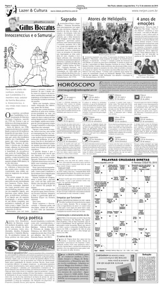 Página 8                                                                                                                                                           São Paulo, sábado a segunda-feira, 11 a 13 de setembro de 2010


                           Lazer & Cultura                                laura.lobato.jen@terra.com.br                                                                                                              www.netjen.com.br


                                                                                          Sagrado                                      Atores de Heliópolis                                                                             4 anos de
                                                 gillus@bee.com.br




                                                                                                                                                                                                                     Márcio Pontes
                                                                                   A    mostra Siron Franco - Segre-
                                                                                        dos - Pinturas Esculturas,
                                                                                                                                                                                                                                         emoções
                                                                                   mira principalmente nos segre-
                                                                                   dos que encobrem o Sagrado: o                                                                                                                       O    espetáculo “Emoções Que O
                                                                                                                                                                                                                                            tempo Não Apaga - Uma Crô-
                                                                                                                                                                                                                                       nica Musical” completou 4 anos
                                                                                   mistério da vida, da criação, da
                                                                                   oração e da intuição, tudo isso                                                                                                                     em cartaz , com mais de 380 apre-

      Innoccenccius e o Samurai                                                    captado no cotidiano, às vezes
                                                                                   absurdo, que o olhar desatento
                                                                                                                                                                                                                                       sentações, o que o coloca entre os
                                                                                                                                                                                                                                       musicais com maior permanência e
                                                                                                                                                                                                                                       quantidade de apresentações nessa
                                                                                   pode designar como algo banal.
                                                                                                                                                                                                                                       metrópole. A excelente Banda e três
                                                                                   “Segredos”, apresenta quinze
                                                                                                                                                                                                                                       ótimos Artistas revivem o acervo
                                                                                   pinturas, entre obras horizontais                                                                                                                   musical histórico do Hotel que, pela
                                                                                   e verticais, medindo 150 x 200                                                                                                                      grandiosidade, possibilita constan-
                                                                                   cm, e mais dois quadros de 1,80                                                                                                                     tes variações e inovações, sempre
ILUSTRAÇÃO: KIKUS GOZUS




                                                                                   x 1,90 cm. O segredo pode ser                                                                                                                       dirigidas pelo idealizador e roteirista
                                                                                   percebido tanto na composição                                                                                                                       do espetáculo, Henry Maksoud.
                                                                                   como na pesquisa de materiais                                                                                                                       Serviço: Teatro Maksoud Plaza, Al.
                                                                                   que impregnam as telas onde,                                        Bonecos para divertir.                                                          Campinas 150, tel. 3145-000. As
                                                                                   além de ouro, chumbo e tece-                                                                                                                        quintas às 21h. Ingresso: R$ 40.
                                                                                   lagem africana são colocados
                                                                                                                               L   ivremente inspirado nos contos “O aniversário da Infanta” de Oscar
                                                                                                                                   Wilde e “Blacaman, o bom vendedor de milagres” de Gabriel Garcia




                                                                                                                                                                                                                                                                                 Divulgação
                                                                                   carimbos da anatomia humana de
                                                                                                                               Marquez. O espetáculo “A Festa” é contado a partir da estrutura de
                                                                                   borracha e carimbos de silicone.            uma fábula e se passa em uma época indeﬁnida. A estória se passa em
                                                                                   Serviço: CAIXA CULTURAL São                 um dia, o aniversário de Maria Joaquina, herdeira do trono e ﬁlha da
                                                                                   Paulo - Galeria Vitrine da Pau-             Rainha Cordélia. A rainha, muito poderosa, não dá atenção à ﬁlha, tendo
                                                                                   lista - Conjunto Nacional - Av.             como interesse apenas os assuntos do reino, além de proibir a entrada
                                                                                   Paulista, 2083, Cerqueira César,            de crianças no castelo. Por esse motivo sua única ﬁlha nunca viu e nem
                                                                                   Consolação, tel. 3321-4400. De              brincou com uma criança. “A Festa” será a primeira peça teatral em
                                                                                   terça a sábado das 9h às 21h e do-          cartaz na comunidade carente de Heliópolis. Serviço: Pólo Cultural,
                                                                                   mingos e feriados das 10h às 21h.           Estrada das Lágrimas, 2.400, Heliópolis. Aos sábados e domingos às                                           Espetáculo “Emoções
                                                                                   Entrada franca. Até 17/10.                  16h. Entrada franca. Até 03/10.                                                                            Que O tempo Não Apaga”.

                                                                                                                                                               sta segunda, o sexto dia da lunação é propício à saúde e aos tratamentos, mas não
                                                                                                                                                           E
                                                                                    HORÓSCOPO                                                                  aos negócios. A Lua ﬁca fora de curso desde as 08h53 até as 09h52 quando ingressa
                                                                                                                                                           em Sagitário. Evite começar qualquer coisa nova neste intervalo porque as atividades
                                                                                                                                                           realizadas enquanto a Lua está Fora de Curso, geralmente não dão resultados. Depois
                                                                                                                                                           das dez da manhã cultive o alto-astral e intensiﬁque as atividades físicas. Novos estudos
           Para quem ainda não               jovem e, portanto, menos ex-            ciceroaugusto@radiocapital.am.br                                      ou viagens abrem horizontes. Aproveite para redeﬁnir direções e descobrir por onde
           conhece, esclareço                periente do que o irmão, ele,                                                                                 poderá crescer.
                                             às vezes se esquece da neces-
           que Canddiddus é o                sária cautela para transitar em                  Áries                                      Touro                                          Gêmeos                                                   Câncer
           membro mais sedutor               segurança, no perigoso terreno                   (21 de março a                             (20 de abril a                                 (21 de maio a                                            (22 de junho a
                                             da sedução e acaba se metendo                    19 de abril)                               20 de maio)                                    21 de junho)                                             22 de julho)
           da família Boccattus              em apuros.                            O lazer e a diversão aumentam sua           É melhor se dedicar às atividades            O período é positivo para ousar e                         O modo de agir pouco aberto ao diálogo
           e, Innoccenccius, o                  Agora, por exemplo, entrou         disposição. Este começo de semana           rotineiras, ao que já foi planejado até      iniciar coisas. Terá daqui para frente                    pode abalar os seus relacionamentos
           seu irmão mais novo e             numa enrascada dos diabos,            é ótimo para começar coisas novas. A        as dez da manhã. Evite assuntos ﬁnan-        maior certeza dos rumos que sua vida                      e até afastar pessoas. A manifestação
                                             que quase lhe foi fatal.              energia tende a estar em destaque e         ceiros que podem se complicar. Bons          deverá tomar e pode ﬁxar metas mais                       do pensamento tanto pela voz, pela
           seguidor.                            Deu-se que o nosso herói en-       pode aumentar a agressividade. Me-          resultados podem começar a chegar            elevadas na vida. Mesmo assim, pode                       palavra, pelo corpo, pela imagem e
                                                                                   lhorias virão no trabalho através de sua    a partir desta semana até o ﬁnal de          estar ainda carente de romantismo                         ainda pelo som ganha maior expres-
                                             rabichou-se pela nova vizinha,        habilidade para superar as crises.          setembro. A noite procure gente alegre       e afeto. A disposição para o diálogo                      são. Mantenha o romantismo junto de


        O
                s espíritas acreditam        recém-instalada na casa em                                                        e celebre a vida.                            será decisiva.                                            quem ama.
                que Canddiddus é a re-       frente. Realmente uma mulher
                encarnação de Giacomo        capaz de virar a cabeça até dos                  Leão                                       Virgem                                         Libra (23 de                                             Escorpião
        Girolamo Casanova, nascido           menos fanáticos pelo chamado                     (23 de julho a                             (23 de agosto a                                setembro a                                               (23 de outubro a
        em 1725 em Veneza e que se           sexo frágil e, ainda com a vanta-                22 de agosto)                              22 de setembro)                                22 de outubro)                                           21 de novembro)
        dedicou a colecionar as mais va-     gem de, por ser japonesa, trazer      Com a Lua fora de curso entre nove e        Com a Lua em Sagitário depois das                                                                      A energia tende a estar em destaque
                                                                                                                                                                            Novos objetivos proﬁssionais, mas veja
        riadas conquistas femininas.         consigo o mistério e a discrição      dez da manhã pode fazer algo não sair       dez dá animo e disposição. Mantenha-         antes se os antigos estão sendo cum-                      nesta segunda sendo um dia positivo
           Antes de falecer, em 1798,        silenciosa dos orientais.             como planejado, e pior, não dar em          se ﬁrme em suas convicções, mesmo            pridos. Faça tudo que exija prudência                     para esportes e atividades físicas
                                                                                   nada. A organização das suas tarefas        diante de diﬁculdades iniciais. Não                                                                    em geral. Pode encerrar situações e
        Casanova declarou ter contabi-          Daí que, como era de se espe-      e compromissos será importante. Evite       mude nada de manhã, mantenha-se no
                                                                                                                                                                            e honestidade e os assuntos ligados a
                                                                                                                                                                                                                                      preparar-se para grande renovação.
        lizado a marca de122 mulheres                                                                                                                                       ﬁnanças ﬁxando metas mais elevadas.
                                             rar, Innoccenccius, sem medir         atritos com as pessoas próximas, princi-    rumo no começo da manhã e será fácil
                                                                                                                                                                            Ganhará mais conﬁança em si mesmo,
                                                                                                                                                                                                                                      Precisa muito do apoio dos amigos.
        hóspedes de sua cama. Um nú-         as consequências, foi, viu, ven-      palmente com os amigos e familiares.        conseguir o que quer com conﬁança e                                                                    Pode encontrar saídas para situações
                                                                                                                               determinação.                                conﬁando em quem ama.                                     difíceis.
        mero expressivo para a época,        ceu e deixou Tamika extasiada,
        mas que, perto dos resultados        o que acabou por se tornar um                    Sagitário                                  Capricórnio                                    Aquário                                                  Peixes
        obtidos por Canddiddus, soa          tremendo problema, já que a                      (22 de novembro a                          (22 de dezembro a                              (20 de janeiro a                                         (19 de fevereiro a
        quase que como monogamia.            moça, fora de si, descuidou-se                   21 de dezembro)                            19 de janeiro)                                 18 de fevereiro)                                         20 de março)
        Daniel Filho, homem de tele-         da tal discrição oriental, a ponto    O começo da manhã pede mais pru-            Um dia de felicidade devido às afeições      Começa uma fase para encontrar so-                        Procure realizar atividade que traga
        visão e cinema que, há algum         do marido perceber que tinha          dência ao tratar de assuntos ligados a      sinceras esta segunda em que a mani-         luções no seu ambiente de trabalho. O                     vitalidade e bem estar. Mantenha a boa
        tempo, aﬁrmou ter alcançado          carne seca debaixo do purê de         ﬁnanças. Mantenha o ritmo até depois        festação do pensamento tanto pela voz,       começo de semana é ótimo para come-                       vontade em todas suas atividades, até
                                                                                   das dez. Viagens e contatos sociais serão   pela palavra, pelo corpo, pela imagem        çar algo. Ganhará maior conﬁança para                     as mais difíceis. Procure gente alegre
        a marca de mil mulheres, teve        mandioca.                                                                                                                                                                                e animada para encher sua bola e cele-
                                                                                   feitos com maior conﬁança a tarde. Faça     e pelo som ganha maior expressão. É          perseguir aquilo que deseja alcançar.
        a humildade de reconhecer               O grande drama é que o             tudo com calma e passo a passo sem          tempo de iniciar a renovação de sua          Maior tendência não dar em nada o
                                                                                                                                                                                                                                      brar a vida no ﬁnal do dia. A disposição
        que, perto de Canddiddus, ele                                                                                                                                                                                                 para o diálogo será decisiva coma Lua
                                             homem nada mais era do que            titubear no começo desta semana.            vida e dos seus planos.                      que pretende à tarde.                                     em Sagitário.
        mais parece um casto. Também         um Samurai e, como todo
        pudera, o mais irresistível dos      guerreiro, tem o sexto sentido        Magia dos sonhos
        Boccattus parou de catalogar         aguçado. Enfezado e decidido,
                                                                                      Sonhei com um bebê de cabelo crespo e                                      PALAVRAS CRUZADAS DIRETAS
        quando atingiu 2000 abates, lá
        se vão dois anos.
                                             o japonês atravessou a rua e foi
                                             bater, sem cerimônia, na porta
                                                                                   •  loiro. Em seguida encontrei outro menino
                                                                                   de uns dois anos e numa fonte bebi de uma
                                                                                                                                                  www.coquetel.com.br                                               © Revistas COQUETEL 2010
           Feito o devido esclarecimen-      de Innoccenccius.                     água muito limpa e pura.
                                                                                                                                                                           Cidade natal de         Primeiro-        Documento cujo teor é de inteira
                                                                                                                                                   Série de                Mauro Mendonça          ministro         (?) Farias, responsabilidade do
        to, voltemos a Innoccenccius            Esse, que a tudo acompanha-          Luana por email                                               satélites                Cavalo de pelo         da Itália         cineasta         médico
        que, assim como o irmão, vem         va pelas frestas da janela, assus-                                                                    brasilei-                branco e pardo          (2010)           brasileiro Recobras a saúde
                                                                                     A água é o símbolo da vida e beber sendo limpa               ros de te-
        construindo uma sólida car-          tado, correu para o banheiro e        da fonte indica vida boa e tranquila.Bebê lindo                lecomuni-
        reira no segmento da sedução                                               indica grande felicidade. Encontrar outro menino                 cações
                                             lavou várias vezes o bigode para
        amorosa.                             eliminar qualquer vestígio.           é sinal que seus planos se realizarão no futuro.
           Por serem sangue do mes-             Depois, tomado de coragem,                                                                                                            Interjei- Ade São
                                                                                                                                                                                                  morada                                                   Cidade on-
                                                                                                                                                                                       ção de                                                               de Deus
                                                                                      Sempre sonho que meu namorado está me
        mo sangue, ambos são muito
        parecidos na arte imortalizada
                                             abriu a porta para o japonês
                                             que, como um raio, pulou prá
                                                                                   •  traindo. O pior é que quando tenho esse
                                                                                   sonho, em seguida brigamos.                                    Programa para segu-
                                                                                                                                                                                                  Jorge
                                                                                                                                                                                      surpresa (Folcl.)                                                     chamou
                                                                                                                                                                                                                                                             Abraão

        por Casanova. Porém, Innoc-          dentro, deu um grito de guerra                                                                       rança do computador
                                                                                     Maria do Rosário                                             Alvos dos ataques de
        cenccius conseguiu imprimir          e se colocou em posição de              Por causa do ciúme que sente dele. A traição                  11 de setembro de
        um toque pessoal entre suas          ataque.                               do seu namorado no sonho é apenas sinal do seu                 2001 (EUA)                                          Ave             Arte, em
        características: passou a culti-                                                                                                          Tecido de                                        venerada             inglês
                                                Reunindo todo o sangue frio        ciúme injustiﬁcado, pois na verdade ele não a trai.            porta-CDs                                         no Egito         Porção do
        var um magníﬁco bigode, que          de que foi capaz, Innoccencius,       Só que você não conﬁa nele e vai acabar perdendo                 (sigla)                                          Antigo           intestino
        funciona como valioso frasco         em recurso extremo, disparou          seu namorado se não controlar o ciúme.                                                              Antônio                                                             (?) tangí-
                                                                                                                                                                                        Olinto,                                                             veis: os
        para acondicionar perfumes.          a falar e a gesticular igual ao                                                                                                           escritor                                                            móveis da
        É no bigode que ele mantém                                                                                                                                                    brasileiro                                                           empresa
                                             Ronaldo Ésper no horário              Simpatias que funcionam                                        Zoológico
        impregnado o aroma íntimo            eleitoral.                                                                                                                  Adorno do                                                              Anno
                                                                                                                                                    (red.)                dedo do
        de sua última conquista, que
        permanece exalando até que
                                                Deu certo.
                                                Entre surpreso e descon-
                                                                                   P   ARA DESPERTAR DESEJO DO SEU AMOR:
                                                                                       Escolha 1 perfume de sua preferência e segure
                                                                                   com as 2 mãos, dizendo: “Eu te energizo com
                                                                                                                                                  Deserto;
                                                                                                                                                   isolado
                                                                                                                                                                         Fantasma
                                                                                                                                                                           (HQ)
                                                                                                                                                                                                                                               Domini
                                                                                                                                                                                                                                               (abrev.)
                                                                                                                                                                                                     Uno de
        outra ocupe o lugar. Uma ma-         certado, o Samurai pediu mil          todos os ingredientes do amor e te usarei todos                                                                    novo
        neira de prolongar os deliciosos     desculpas, errara de endere-          os dias para o meu amor me amar mais e mais,                                                                    Saudação
                                                                                                                                                                                                   telefônica
        momentos de alcova.                  ço, fora tudo um lamentável           até quando eu desejar!”. Depois, se quiser, refaça
                                                                                                                                                   (?)-book,                                                                                   Classifi-
           Entretanto, por ser mais          equívoco.                             a simpatia da mesma forma que fez essa.                         livro pu-             Pontaria, Rondônia                                                     cação
                                                                                                                                                  blicado na             em inglês (sigla)                                                    zoológica
                                                                                                                                                    internet                                                                                  do condor
                                                                                   Comemorações e aniversariantes do dia                            Antiga

                          Força poética                                            S  EGUNDA 13 de Setembro de 2010. Dia de São
                                                                                      João Crisóstomo, São Maurílio, São Ligório,
                                                                                                                                                     festa
                                                                                                                                                   literária
                                                                                                                                                   noturna
                                                                                                                                                                                                                                     Gritos
                                                                                                                                                                                                                                     de dor


        A   mostra Arte Brasileira:
            Além do Sistema, ocupa
        três andares da galeria, apre-
                                             da arte brasileira; o conhecido
                                             como arte contemporânea, e
                                             do outro lado, a arte popular.
                                                                                   Santa Eugênia, e Dia do Anjo Vassariah, cuja vir-
                                                                                   tude é a amabilidade. Dia do Agrônomo. Hoje faz
                                                                                   aniversário a atriz Jacqueline Bisset que nasceu
                                                                                                                                                                                                   Embala-
                                                                                                                                                                                                     gens
                                                                                                                                                                                                   plásticas
                                                                                                                                                                                                   para lixo
        senta uma seleção da obra            Serviço: Galeria Estação,             em 1944, o poeta e compositor Aníbal Beça que                   Fonte de
                                                                                                                                                                                      91, em al-
                                                                                   nasceu em 1946, o ex-jogador de vôlei de praia                                                     garismos                                                Lateral do
        de 14 artistas, entre eles,          R. Ferreira de Araújo, 625,                                                                           lucro do                            romanos                                                 chapéu
                                                                                   Pará, que nasceu em 1973 e o Ben Savage que                      doleiro
        Aberaldo, Alcides, Fernanda          Pinheiros, tel. 3813-7253. De                                                                                                              A mim
        Junqueira e Gabriela Macha-          segunda a sexta das 11h às 19h        nasceu em 1980.                                                                        A regên-                                                                          Parceiro
                                                                                                                                                   John (?),             cia do Pa-                 Sufixo de                                                  de
        do. As produções tratam da           aos sábados das 11h à 15h.                                                                             um dos                dre Feijó                "ceratosa"                                              Guarabyra
                                                                                                                                                    Beatles                                          (Bot.)
        força poética em dois polos          Entrada franca. Até 06/11.            O nativo do dia                                                                         (Hist.)                                                                           (MPB)
                                                                                                                                                                                                                       Cama,
                                                                                   O   nativo de Virgem deste dia e grau tem boa
                                                                                       memória e raciocínio rápido. Deseja ser
                                                                                   respeitado e preocupa-se em respeitar o outro,
                                                                                                                                                                                                                     em inglês
                                                                                                                                                                                                                       O dia
                                                                                                                                                                                                                      decisivo
                                                                                   adotando muitas vezes uma aparência séria e                    Esperteza;
                                                                                   discreta. Apesar disso, costuma ser eloquente na               perspicá-
                                                                                                                                                     cia
                                                                                   oratória e rico em argumentos para quase tudo.
                                                                                   Mas, não gosta de adiar decisões.                              102          BANCO
                                                                                                                                                                       3/aim — art — bed — lui — tnt. 4/íleo. 5/ruano. 6/lennon.

       Vemos igualmente                  , corações amadurecidos, a transitarem
                                                                                                                                                                                                                                                     Solução
       na universidade do sofrimento, procurando as aquisições de amor e sabe-
       doria quelhes conﬁram acesso ao escol da sublimação, na Espiritualidade
       Vitoriosa. Assim, pois, se te vês no círculo das grandes aﬂições ou dos
                                                                                     P   eça o MAPA ASTRAL para
                                                                                         se conhecer melhor, a Pre-
                                                                                     visão Anual e o Mapa de Rela-
                                                                                                                                                                                                                                              D E
                                                                                                                                                                                                                                              E D
                                                                                                                                                                                                                                                         D A
                                                                                                                                                                                                                                                           B
                                                                                                                                                                                                                                                            I
                                                                                                                                                                                                                                                            N
                                                                                                                                                                                                                                                                    G A C
                                                                                                                                                                                                                                                                        A
                                                                                                                                                                                                                                                                    N N O
                                                                                                                                                                                                                                                                        L E
                                                                                                                                                                                                                                                                            S


                                                                                                                                                                                                                                                U        S AO         U   M
       grandes problemas, é que já ascendeste aos centros de adestramento            cionamento, a Sinastria que diz                                                                                                                          S A        I  C       M   X E
       maior para a assimilação de virtudes excelsas. Recebe, desse modo,
       os parentes difíceis e os amigos complexos, os adversários gratuitos          se vocês combinam. Adquira os                                                                                                                            O S        A CS       I O A G
                                                                                                                                                                                                                                              V E          AU       A R A S
       e os irmãos desafortunados, tanto quanto aqueles que te apedrejam e           Livros Magia dos Sonhos e Sim-                                                                                                                           I D        O  L           A E
       ferem, perseguem e caluniam, por examinadores constantes de teu               patias que Funcionam - também                                                                                                                            T O        E AR       M O E R
       aproveitamento nas ciências da alma, por instrutores na luta cotidiana...     a previsão do Sexo do Bebê an-                                                                                                                           A D        L  E         A N R
       Cada um deles, hora a hora, te examina o grau de paciência e serviço,         tes mesmo de conceber - ligue
                                                                                                                                                                                                                                                A        I SB       O   I
                                                                                                                                                                                                                                                                        Z O
                                                                                                                                                                                                                                              R T          AO       N T   T
       caridade e benevolência, perdão e fé viva, bom ânimo e entendimento.
       E, lembrando-te de que o próprio Cristo sofreu ironia e espancamento          para: (0xx11) 5585-4000. Faça                                                                                                                            U S   I
                                                                                                                                                                                                                                                       V I R        A N T

       entre eles, no dia da cruz, asserena-te na banca de provas em que te          seu pedido através da Internet:                                                                                                                            E
                                                                                                                                                                                                                                              A T
                                                                                                                                                                                                                                                     L U A
                                                                                                                                                                                                                                                      I L S
                                                                                                                                                                                                                                                                U A U
                                                                                                                                                                                                                                                                  B R A S
       encontras, aprendendo a valorizar, em teu próprio favor, o poder da           WWW.ciceroaugusto.areavip.                                                                                                                                 A    S            U
       humildade e a força da compaixão. (De "Religião dos Espíritos", de            com.br
       Francisco Cândido Xavier, pelo espírito Emmanuel).
 