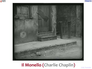 Il Monello (Charlie Chaplin)   Link Youtube
 