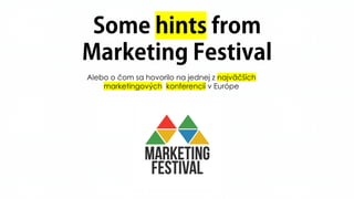 Alebo o čom sa hovorilo na jednej z najväčších
marketingových konferencií v Európe
 