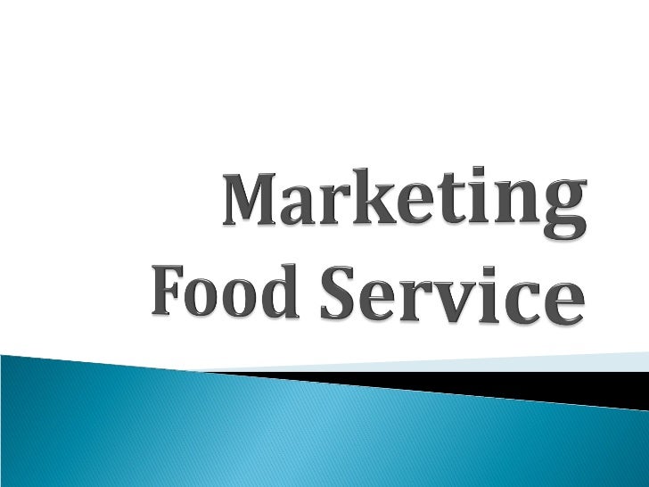 Marketing food service new slides2