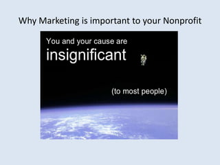 Why Marketing is important to your Nonprofit
 