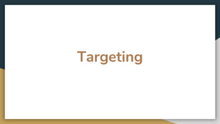 Targeting
 