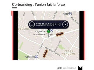 www.15marches.fr
Co-branding : l’union fait la force
 