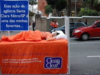 Essa ação da agência Santa Clara Nitro/SP é uma das minhas favoritas... 