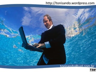 [email_address] http://tonisando.wordpress.com 