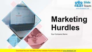 Marketing
Hurdles
Your Company Name
 