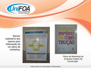 HABILITAÇÃO EM  PUBLICIDADE E PROPAGANDA Plano de Marketing da Empresa Império da Construção.  Banner explicativo dos passos para elaboração de um plano de marketing. 