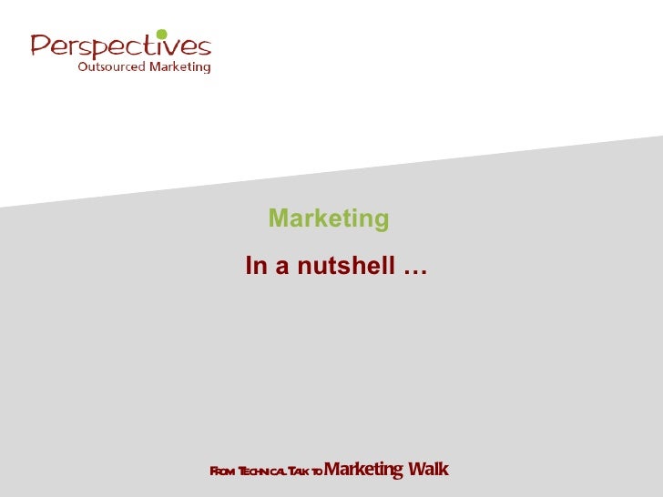 Marketing in a nutshell