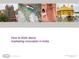 How to think about  marketing innovation in India 