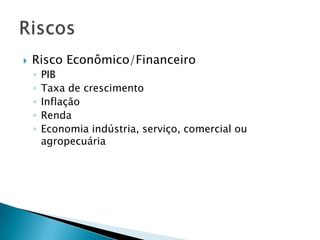 MarcasRisco PolíticoPolítica FiscalPolítica de LicensiamentoPolítica de InvestimentoGrevesTerrorismoRiscos 