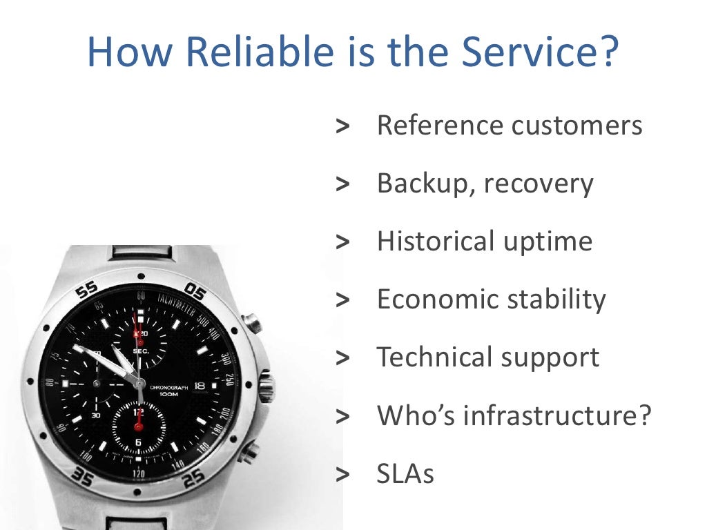 How Reliable is the Service?