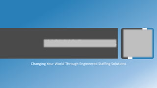 NOVUS Resources
Changing Your World Through Engineered Staffing Solutions
 