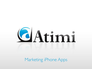 Marketing iPhone Apps
 