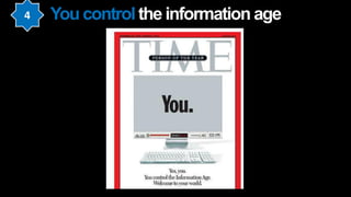 You control the information age
 